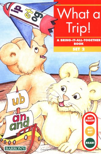 Image of: What a Trip: Bring-It-All-Together Book (Get Ready, Get Set, Read)