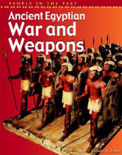 Ancient Egyptian War and Weapons (People in the Past)