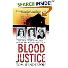 Click here to buy Blood Justice (St. Martin's True Crime Library) by  Tom Henderson.