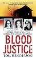 Blood Justice (St. Martin's True Crime Library)