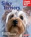 Silky Terriers (Barron's Complete Pet Owner's Manuals)