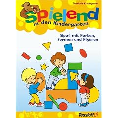Spielend in den Kindergarten, Spa� mit Farben, Formen und Figuren