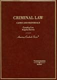 Criminal Law, Cases and Materials (American Casebook Series)