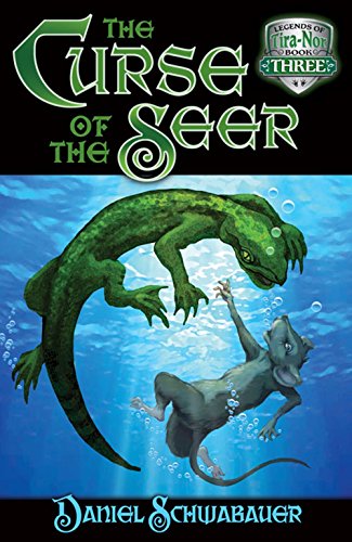 Curse of the Seer (Legends of Tira-Nor), by Daniel Schwabauer