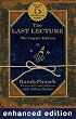 The Last Lecture: The Legacy Edition (Enhanced with Audio and Video)