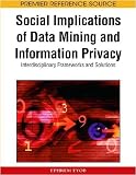 Review Information Science Reference  / Social Implications of Data Mining and Information Privacy: Interdisciplinary Frameworks and Solutions