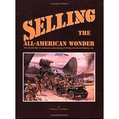 Selling the All-American Wonder: The World II Consumer Advertising of Will Vs-Overland Motors, Inc