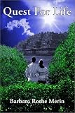 Quest for Life,
Barbara R. Merin