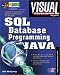 Books : Visual Developer SQL Database Programming with Java: Creating Fast, Efficient Database Applications for the Web
