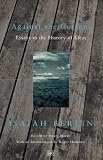 Against the Current
 Essays in the History of Ideas (Pimlico),
Isaiah Berlin