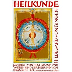 Heilkunde: Das Buch von dem Grund und Wissen und der Heilung der Krankheiten