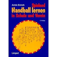 Spielend Handball lernen in Schule und Verein