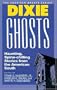 Dixie Ghosts (American Ghosts)