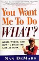 You Want Me to Do What: When Where and How to Draw the Line at Work