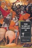 The Wars of Edward III: Sources and Interpretations (Warfare in History)