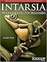 Intarsia Woodworking for Beginners (20 Skill-building Lessons for Creating Beautiful Wood Mosaics) (Paperback)