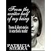 From the Writer Half of My Being: Poems and Short Stories in Search of a Reader ~ Patricia Sierra