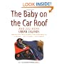 Baby on the Car Roof and 222 Other Urban Legends: Absolutely True Stories That Happened to a Friend of a Friend of a Friend