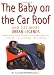 Book Baby on the Car Roof and 222 Other Urban Legends: Absolutely True Stories That Happened to a Friend of a Friend of a Friend