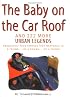 Baby on the Car Roof and 222 Other Urban Legends: Absolutely True Stories That Happened to a Friend of a Friend of a Friend