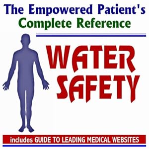 2010 Empowered Patient's Complete Reference to Recreational Water Safety -Swimming, Boating, Diving (Two CD-ROM Set) by PM Medical Health News