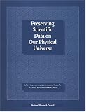 Preserving Scientific Data on Our Physical Universe: A New Strategy for Archiving the Nation's Scientific Information Resources