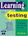 Learning vs Testing: Strategies That Bridge the Gap