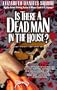 Is There a Dead Man in the House?
