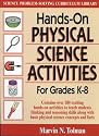 Hands-On Physical Science Activities: for Grades K-8 (J-B Ed: Hands On)