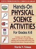 Hands-On Physical Science Activities: for Grades K-8 (J-B Ed: Hands On)