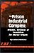 The Prison Industrial Complex: Race, Crime & Justice in New York