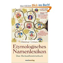 Etymologisches Namenlexikon: Das Herkunftsw�rterbuch