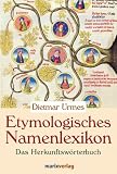 Etymologisches Namenlexikon: Das Herkunftswörterbuch