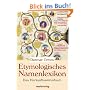 Etymologisches Namenlexikon: Das Herkunftsw�rterbuch