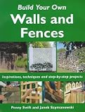 Build Your Own Outdoor Walls and Fences (Build Your Own)