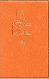 La Bible : Ancien et Nouveau Testament avec les livres Deutérocanoniques - Traduite de l\'hébreu et du grec en français courant, nouvelle édition révisée 1997