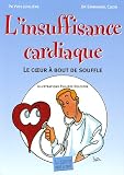 L\'insuffisance cardiaque : Le coeur à bout de souffle
