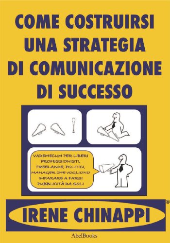 Come costruirsi una strategia di successo (Italian Edition)