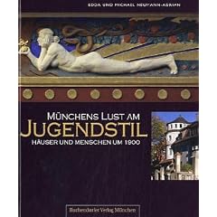 M�nchens Lust am Jugendstil: H�user und Menschen um 1900
