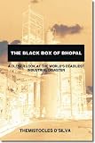 The Black Box of Bhopal: A Closer Look at the World's Deadliest Industrial Disaster