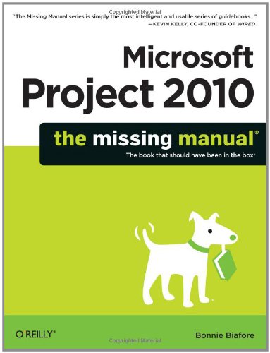 Microsoft Project 2010: The Missing Manual
