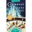 Frommer's 97 Caribbean Cruises and Ports of Call (Frommer's Complete Guides) by  Darwin Porter and Danforth Prince