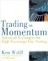 Trading on Momentum: Advanced Techniques for High Percentage Day Trading