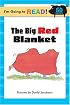 I'm Going to Read (Level 1): The Big Red Blanket (I'm Going to Read Series)