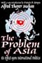 The Problem of Asia: Its Effect upon International Politics