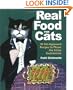 Real Food for Cats: 50 Vet-Approved Recipes to Please the Feline Gastronome