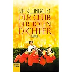 Der Club der toten Dichter.