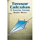 Tensor Calculus: A Concise Course by Barry Spain