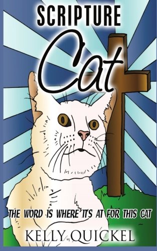 Scripture Cat: The Word Is Where It's At for This Cat (Volume 1)