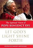 Review Hutchinson  / Let God's Light Shine Forth the Spiritual Vision of Pope Benedict XVI